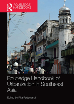 Paperback Routledge Handbook of Urbanization in Southeast Asia Book