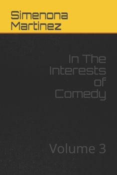 Paperback In The Interests of Comedy: Vol. 3 Book