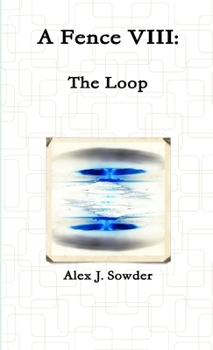 A Fence VIII: The Loop