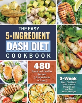 Paperback The Easy 5-Ingredient Dash Diet Cookbook Book