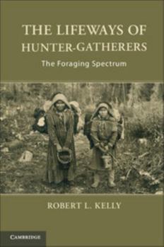 Hardcover The Lifeways of Hunter-Gatherers Book