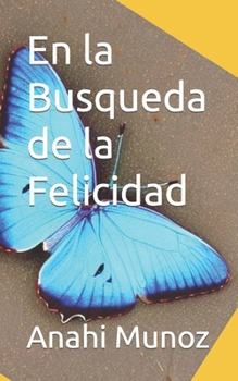 Paperback En la Busqueda de la Felicidad [Spanish] Book