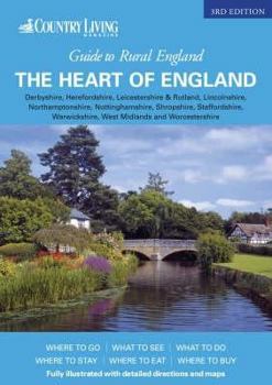 Hardcover The Heart of England: Derbyshire, Herefordshire, Leicestershire, Lincolnshire, Northamptonshire, Nottinghamshire, Rutland, Shropshire, Staff Book