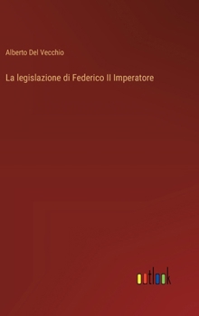 Hardcover La legislazione di Federico II Imperatore [Italian] Book