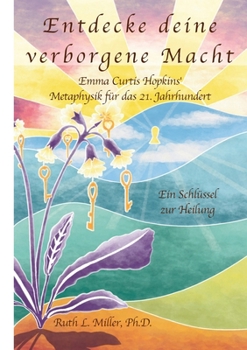 Paperback Entdecke deine verborgene Macht: Ein Schlüssel zur Heilung [German] Book