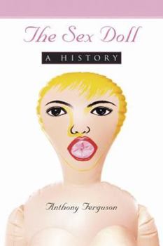Paperback The Sex Doll: A History Book