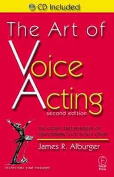 Paperback The Art of Voice Acting: The Craft and Business of Performing for Voice-Over [With CD] Book