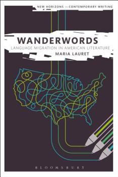 Hardcover Wanderwords: Language Migration in American Literature Book