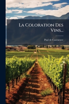 Paperback La Coloration Des Vins... [French] Book