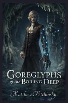 Paperback Goreglyphs of the Boiling Deep Book