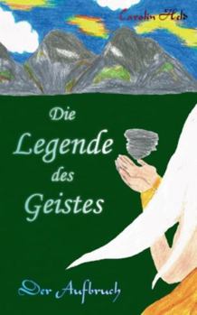 Paperback Die Legende des Geistes: Der Aufbruch [German] Book