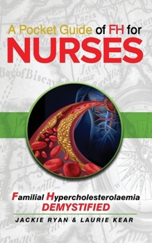 Paperback A Pocket Guide of FH for Nurses: Familial Hypercholestrolaemia Demystified Book