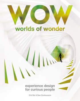 Paperback Worlds of Wonder: Experience Design for Curious People Book