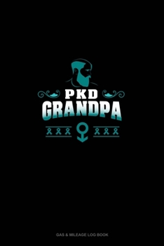 Paperback PKD Grandpa: Gas & Mileage Log Book