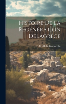 Hardcover Histoire De La Régénération DeLagréce [French] Book
