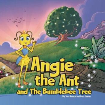 Hardcover Angie the Ant and The Bumblebee Tree Book