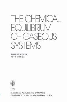 Hardcover The Chemical Equilibrium of Gaseous Systems Book