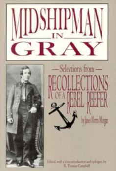 Hardcover Midshipman in Gray: Selections from Recollections of a Rebel Reefer Book