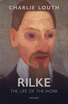 Hardcover Rilke: The Life of the Work Book