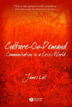 Hardcover Culture-On-Demand: Communication in a Crisis World Book