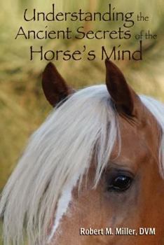 Paperback Understanding the Ancient Secrets of the Horse's Mind Book