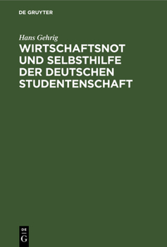 Hardcover Wirtschaftsnot und Selbsthilfe der deutschen Studentenschaft [German] Book