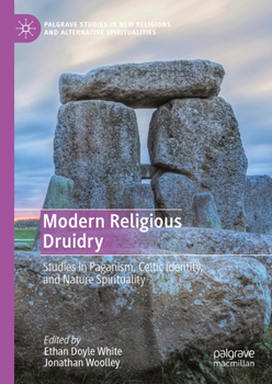 Studies on Modern Religious Druidry: Cutting the Mistletoe (Palgrave Studies in New Religions and Alternative Spiritualities)