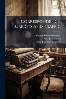 Paperback Correspondence, Credits And Traffic: Part I: Business Correspondence Book