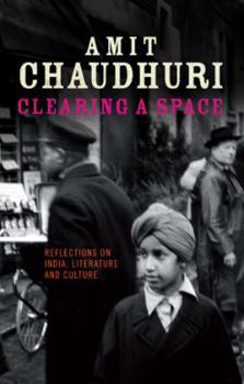 Paperback Clearing a Space: Reflections on India, Literature and Culture Book