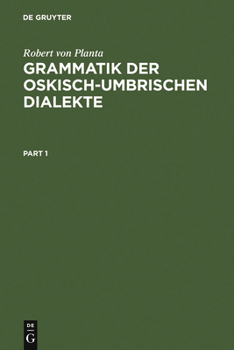 Hardcover Grammatik Der Oskisch-Umbrischen Dialekte: Bd 1: Einleitung Und Lautlehre. Bd 2: Formenlehre, Syntax, Sammlung Der Inschriften Und Glossen, Anhang, Gl [German] Book