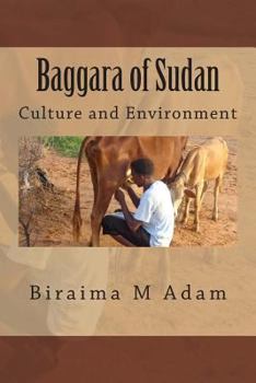 Paperback Baggara of Sudan: Culture and Environment: Culture, Traditions and Livelihood Book