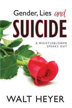 Paperback Gender, Lies and Suicide: A Whistleblower Speaks Out Book