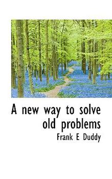 Paperback A New Way to Solve Old Problems Book