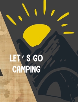 Paperback Let's go Camping: Diary or Gift for Campers, Prompts for Writing, Capture Memories Book