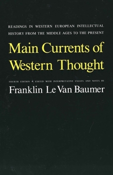 Paperback Main Currents of Western Thought: Readings in Western Europe Intellectual History from the Middle Ages to the Present Book