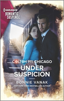 Under Suspicion - Book #12 of the Colton 911: Chicago