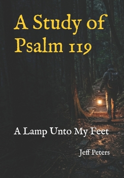 Paperback A Study of Psalm 119: A Lamp Unto My Feet Book
