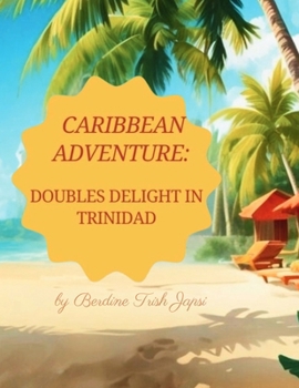 Paperback Caribbean Adventure: Doubles Delight in Trinidad Book