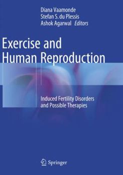 Paperback Exercise and Human Reproduction: Induced Fertility Disorders and Possible Therapies Book