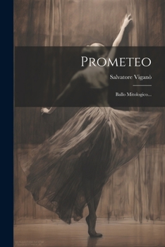 Paperback Prometeo: Ballo Mitologico... [Italian] Book