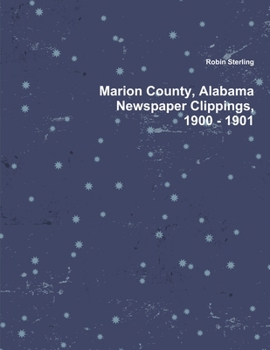 Paperback Marion County, Alabama Newspaper Clippings, 1900 - 1901 Book