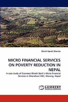 Paperback Micro Financial Services on Poverty Reduction in Nepal Book