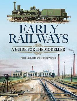 Hardcover Early Railways: A Guide for the Modeller Book