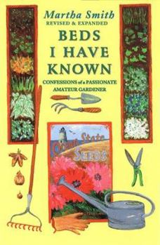 Paperback Beds I Have Known: Confessions of a Passionate Amateur Gardener Book