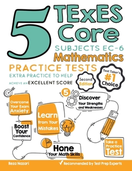 5 TExES Core Subjects EC-6 Mathematics Practice Tests : Extra Practice to Help Achieve an Excellent Score