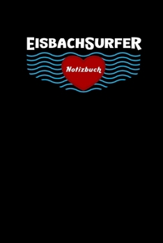 Eisbach Surfer Notizbuch: Kariert, 120 Seiten, 6X9inch (Ca. Din A5) (German Edition)