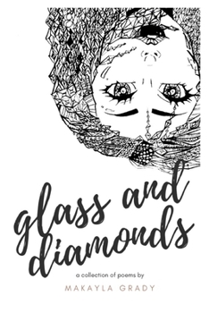 Paperback Glass and Diamonds: A Collection of Poems Book