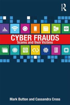 Paperback Cyber Frauds, Scams and Their Victims Book