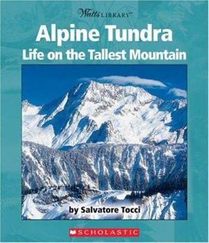 Library Binding Alpine Tundra: Life on the Tallest Mountain Book