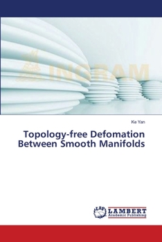 Paperback Topology-free Defomation Between Smooth Manifolds Book